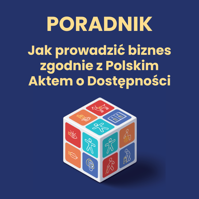 Poradnik - Jak prowadzić biznes zgodnie z Polskim Aktem o Dostępności
