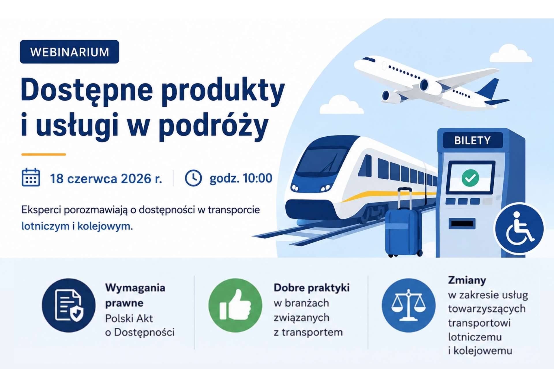 Grafika promująca webinarium „Dostępne produkty i usługi w podróży” z ilustracjami pociągu, samolotu i biletomatu oraz informacją o terminie: 18 czerwca 2026 r., godz. 10:00.