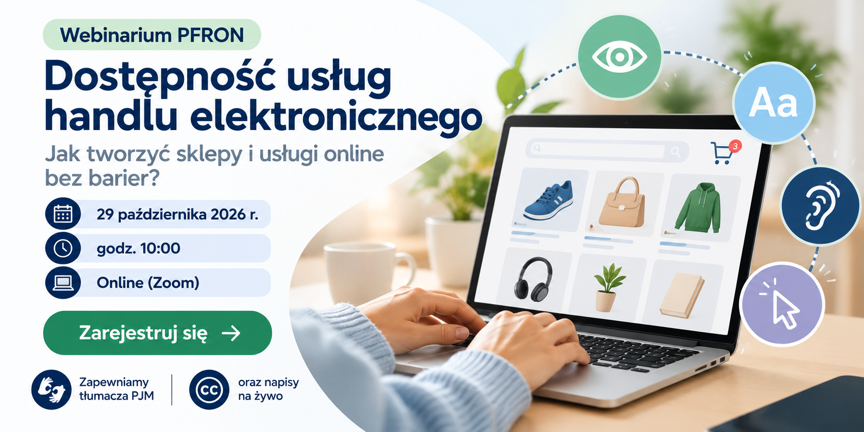 Grafika zapowiadająca webinarium PFRON o dostępności sklepów internetowych, które odbędzie się 29 października 2026 r. o godz. 10:00. Widoczny laptop ze sklepem online oraz symbole dostępności cyfrowej.